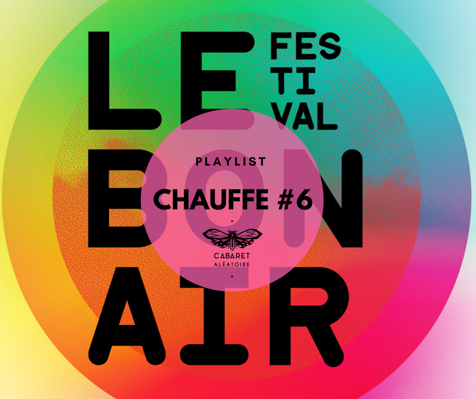 playlist chauffe le bon air festival